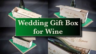 You are invited to...
Wedding Gift Box
for Wine
 