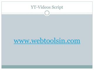 YT-Videos Script




www.webtoolsin.com
 