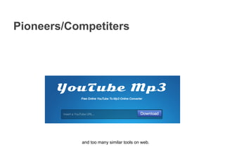 Pioneers/Competiters
and too many similar tools on web.
 