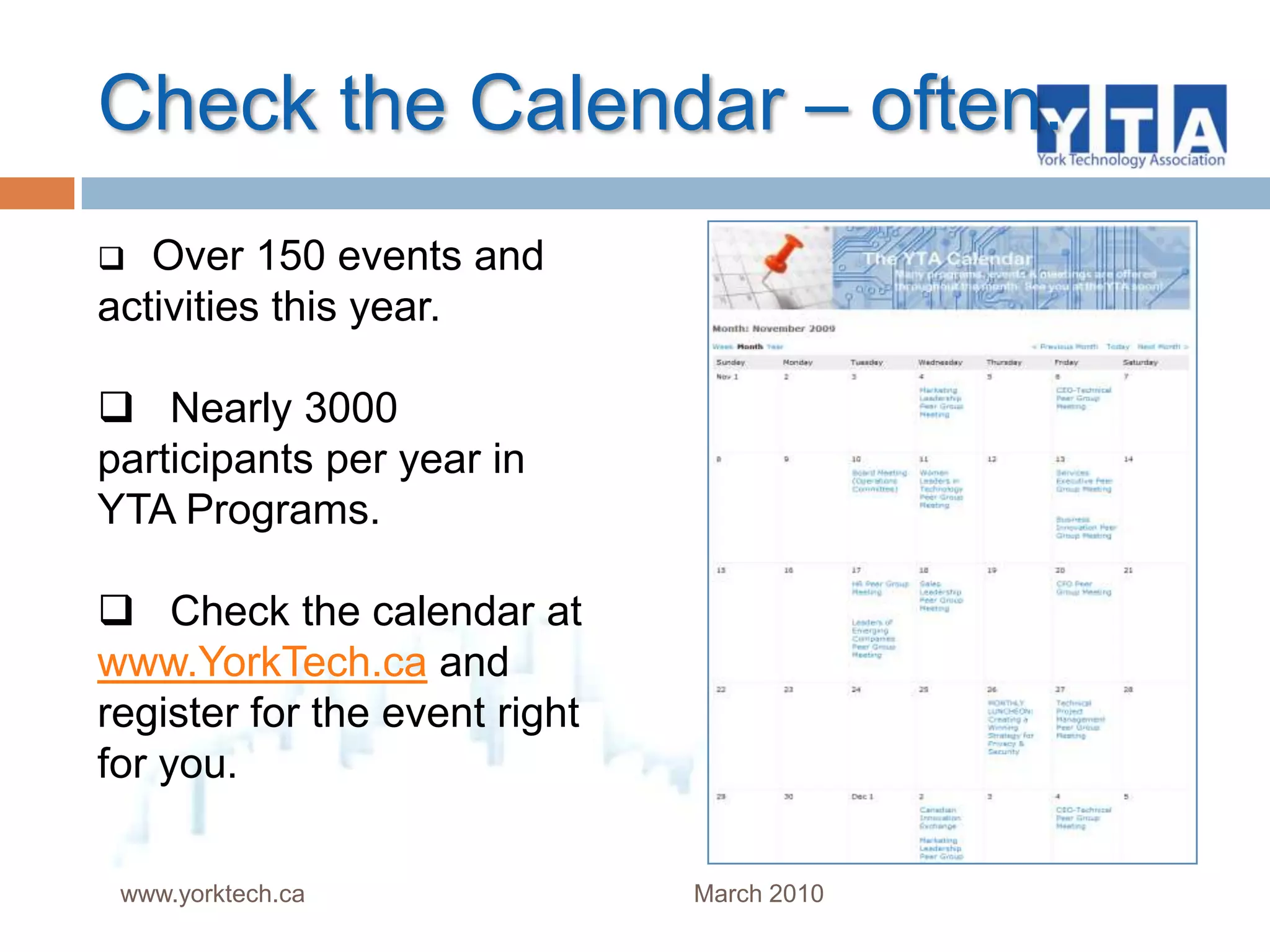 Geo-location of membersOver 200 corporate members of the YTA.www.yorktech.ca                                                         March 2010