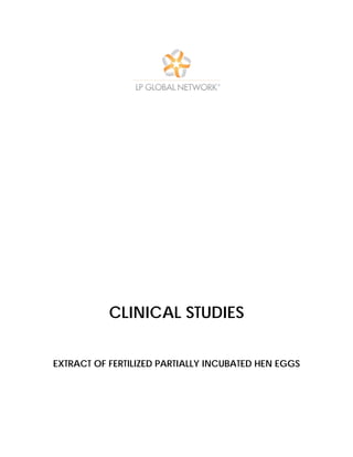 CLINICAL STUDIES


EXTRACT OF FERTILIZED PARTIALLY INCUBATED HEN EGGS
 