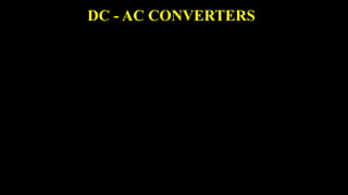 DC - AC CONVERTERS
 