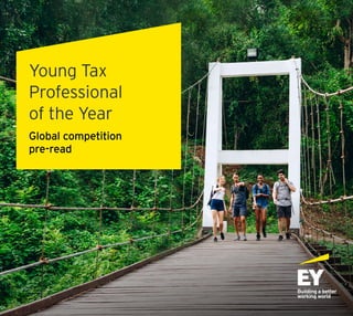 Young Tax
Professional
of the Year
Global competition
pre-read
 