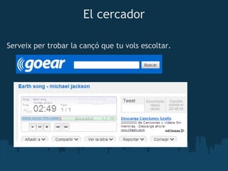 El cercador

Serveix per trobar la cançó que tu vols escoltar.
 
 
 