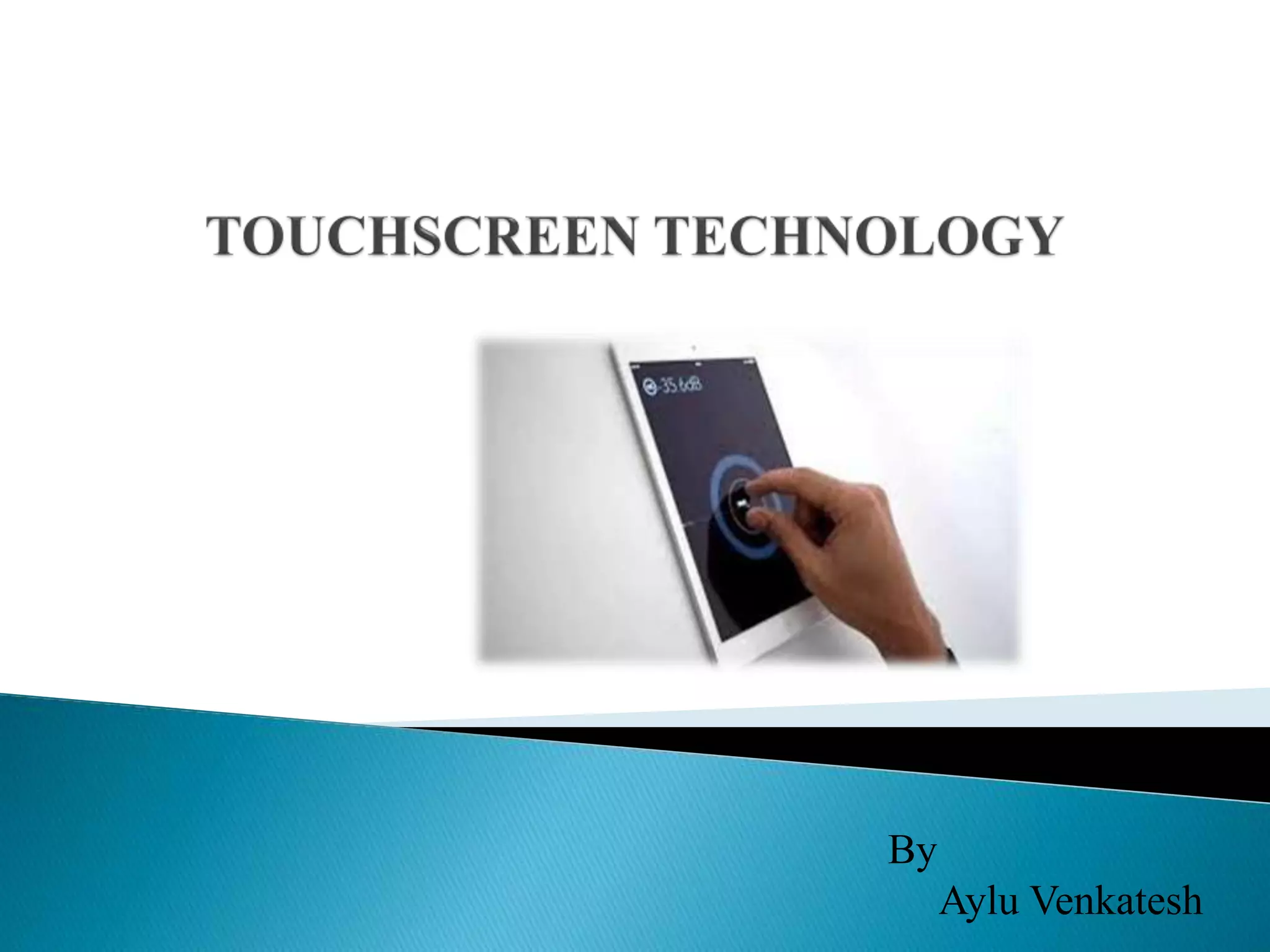 Touchscreen technology | PPT
