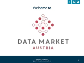 Welcome to
Managing Innovations
from Universities into Markets
10
 