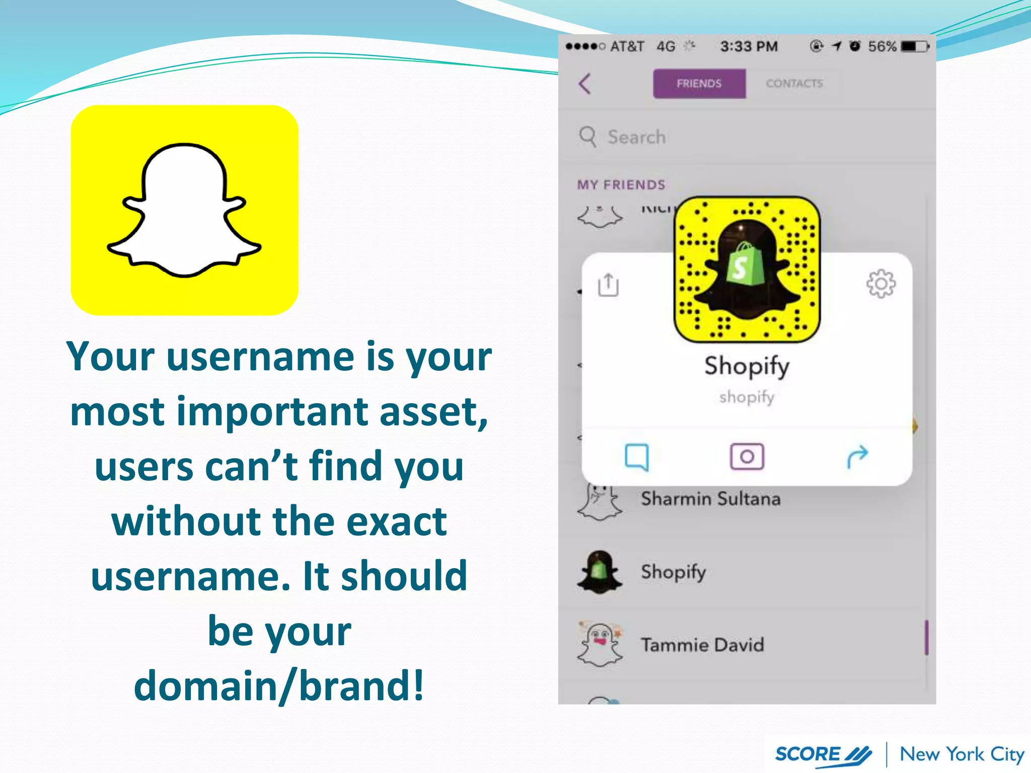 Your username is your
most important asset,
users can’t find you
without the exact
username. It should
be your
domain/brand!
 