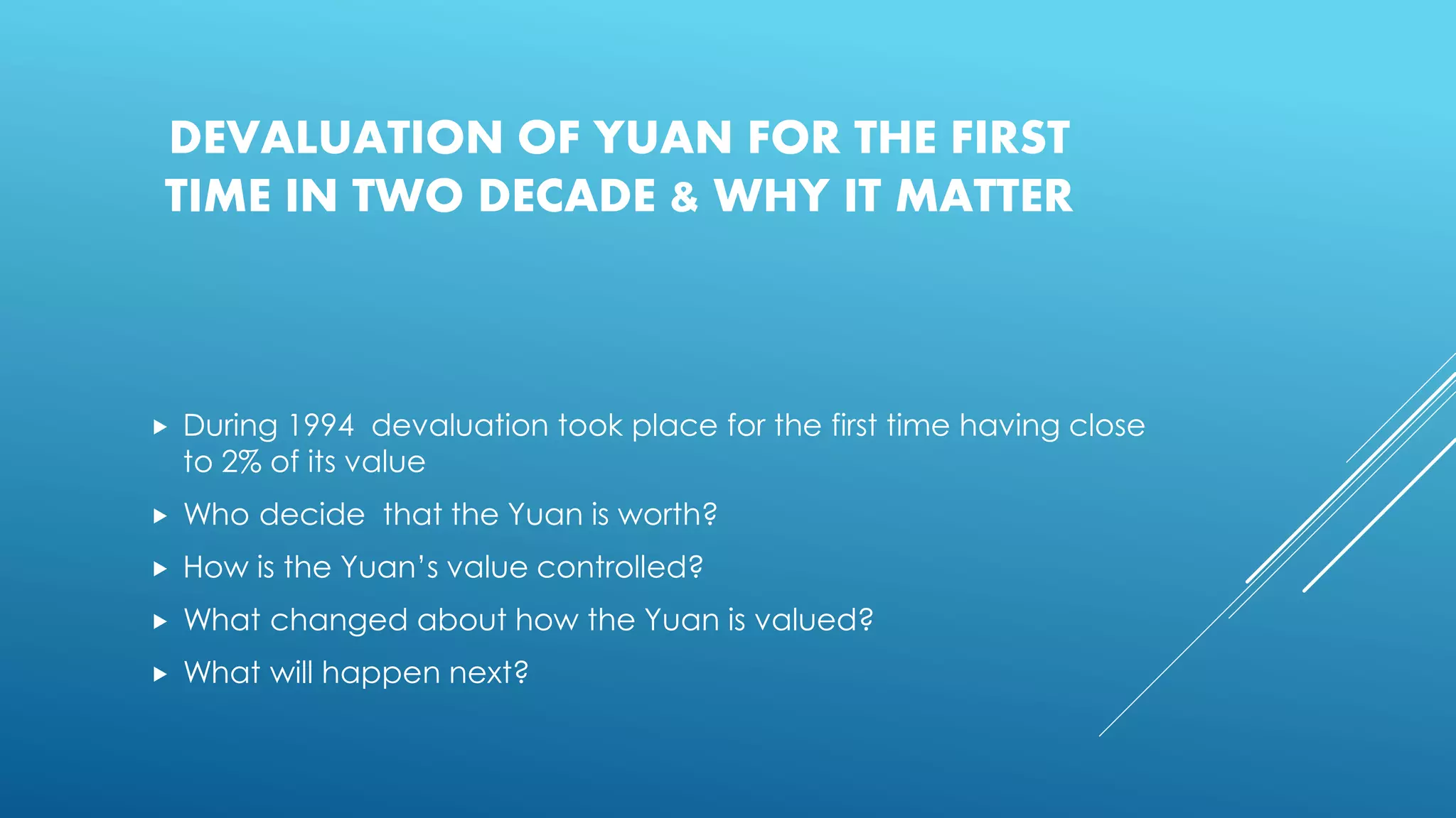 Devaluation of Chinese currency ( Yuan) . A comprehensive case study ...