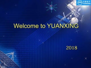 Welcome to YUANXINGWelcome to YUANXING
20182018
 