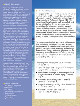 Needs Assessment
Unless ways are found to prevent
Alzheimer’s Disease (AD) or delay its onset,
it is projected that 13 mil...