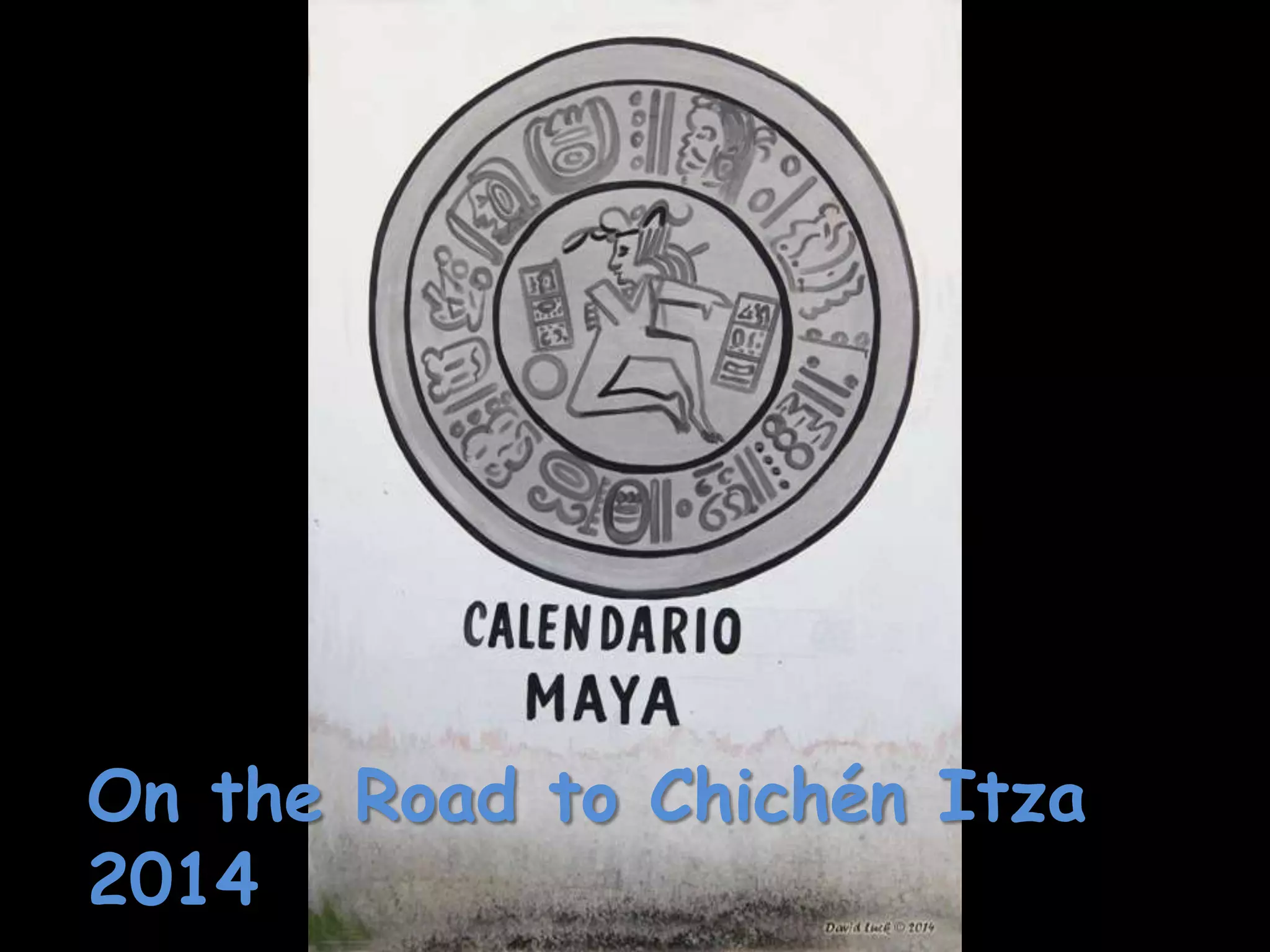 On the Road to Chichén Itza
2014