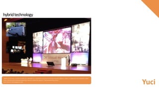 hybridtechnology
“While it once was considered taboo for attendees to check their cell phones during a keynote address, today it is expected that delegates tweet
away, thereby personally participating in what is called the speech’s "backchannel discussion. “
Katie Morell, meetingsfocus.com
Yuci
 