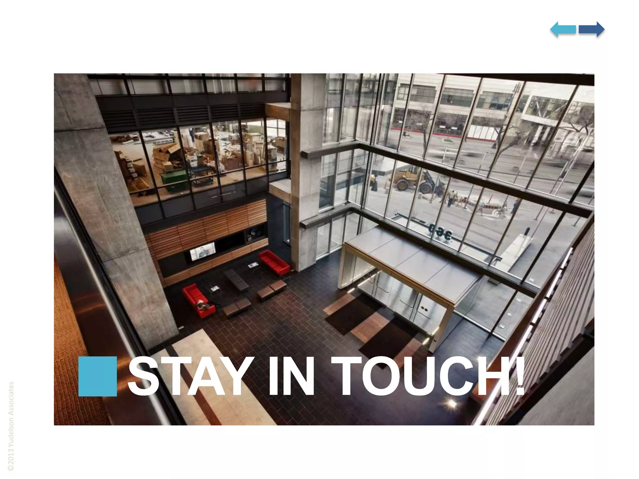 ©2013 Yudelson Associates

STAY IN TOUCH!

 