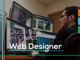 Qualities of a Great Web designer
