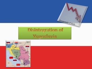 Disintegration of Yugoslavia