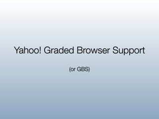 YUI Graded Browser Support