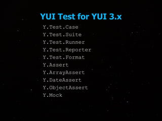 YUI Test The Next Generation (YUIConf 2010)