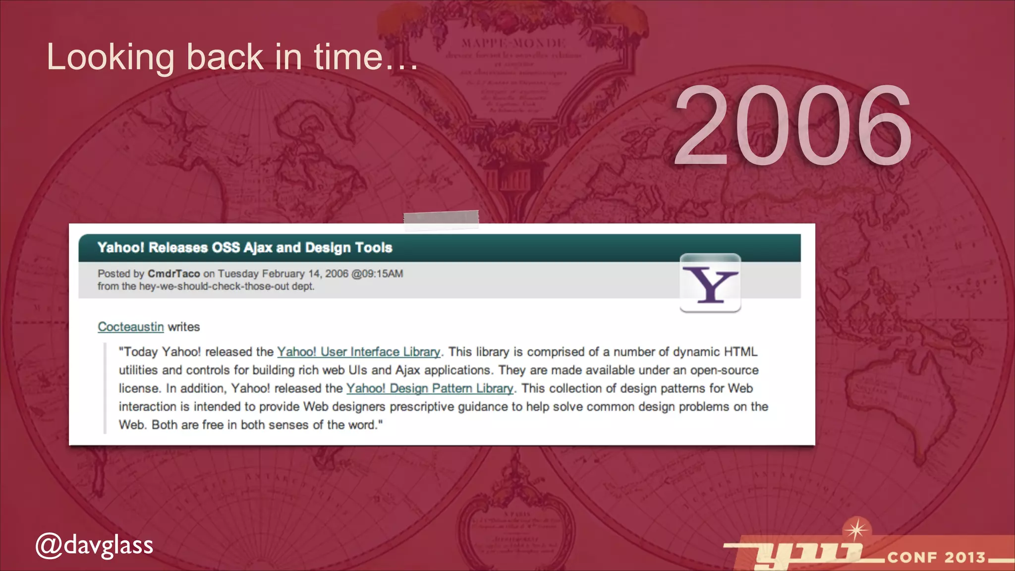 Looking back in time…

@davglass

2006

 