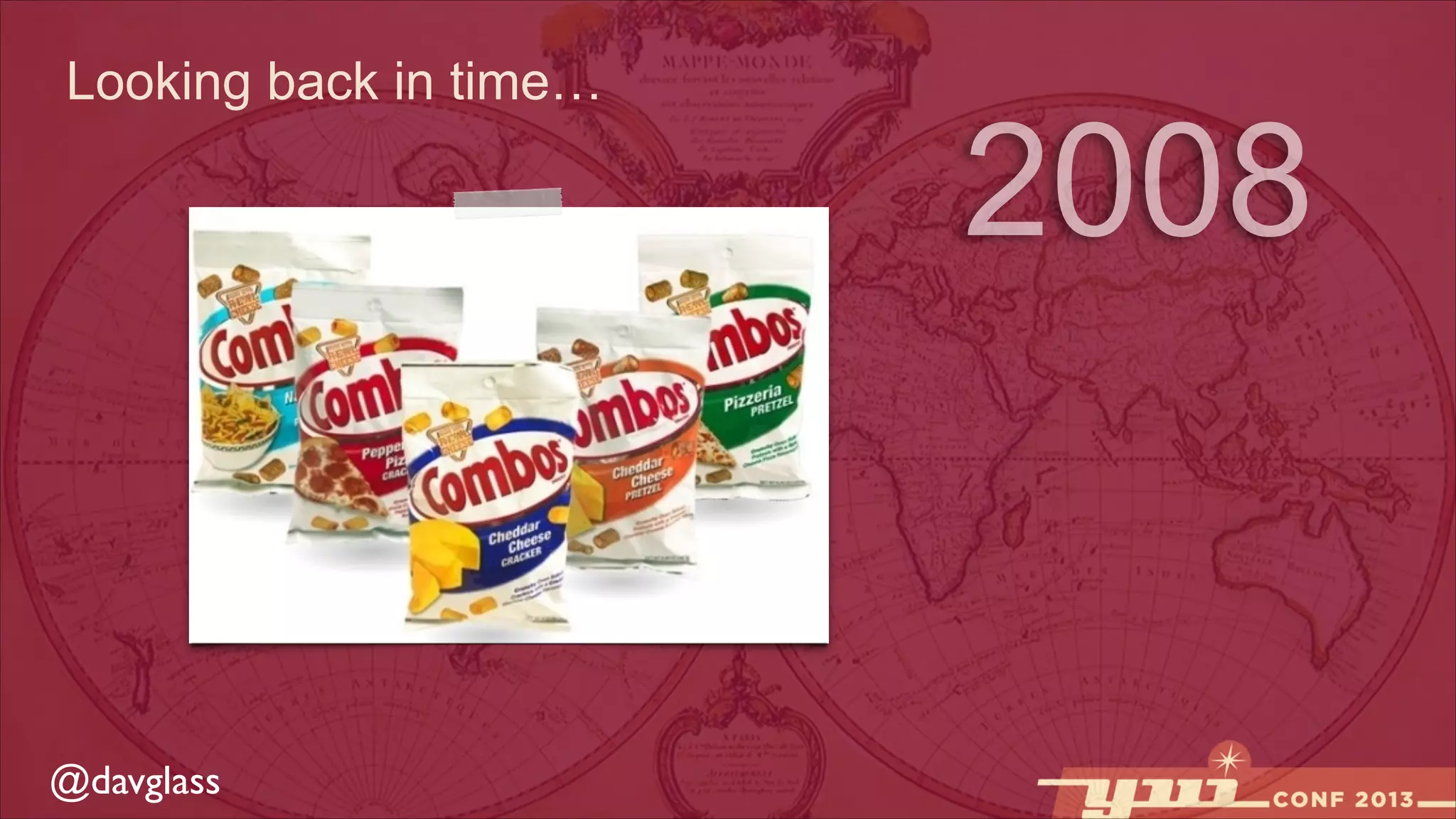 Looking back in time…

@davglass

2008

 