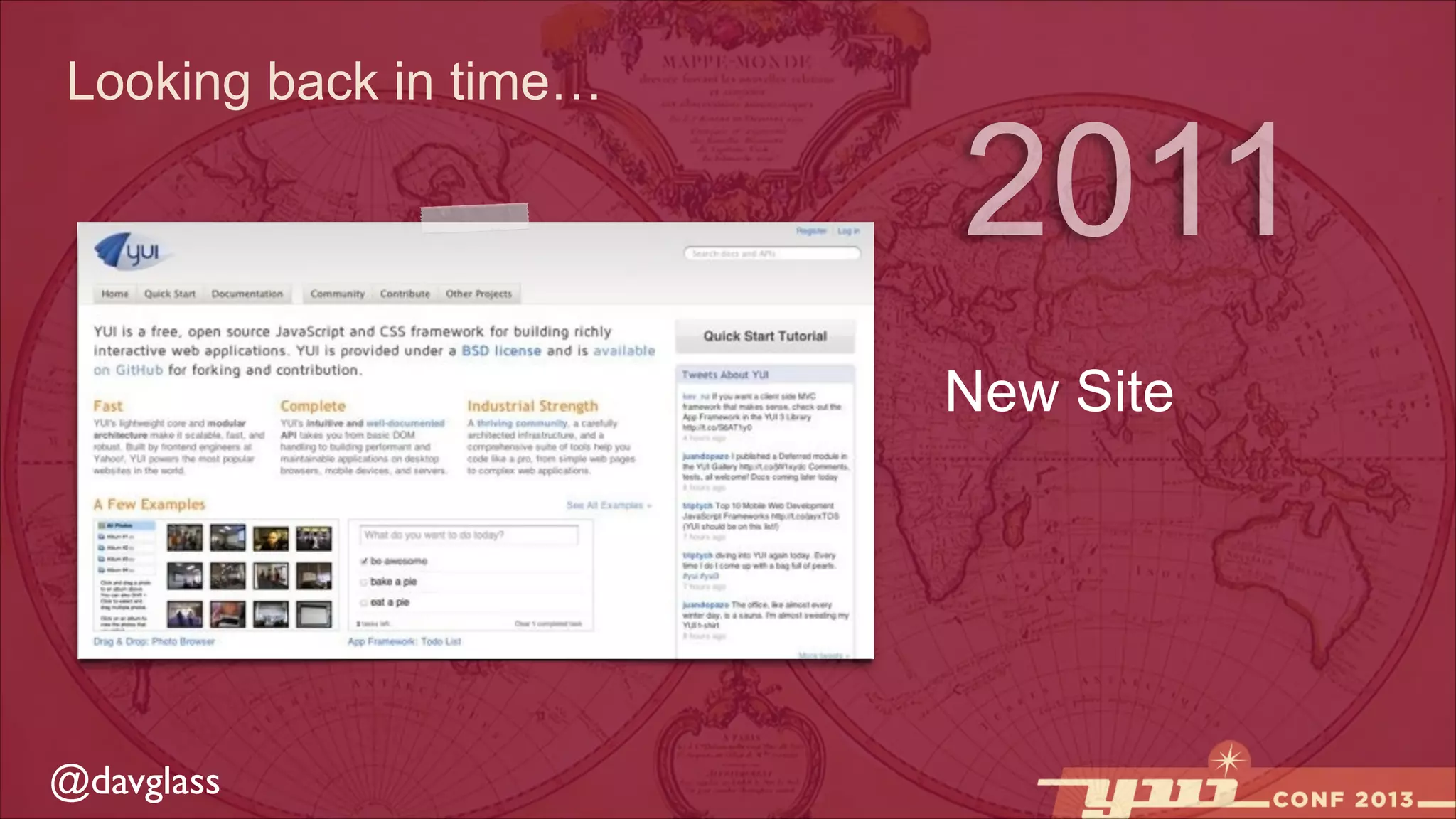 Looking back in time…

2011
New Site

@davglass

 