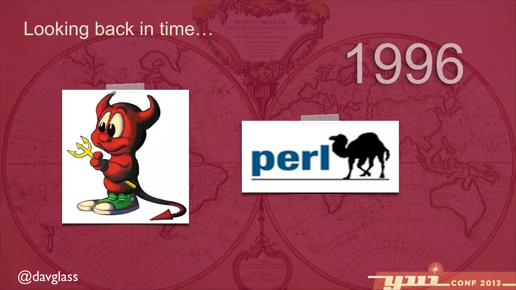 Looking back in time…

@davglass

1996

 