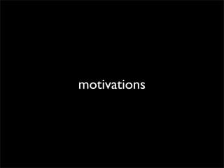 motivations

 