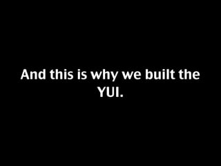 YUI introduction to build hack interfaces