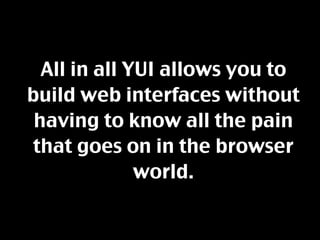 YUI introduction to build hack interfaces