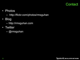 Contact Photos http://flickr.com/photos/rmsguhanBlog http://rmsguhan.comTwitter @rmsguhan35