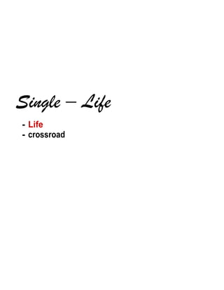 - Life
- crossroad
 