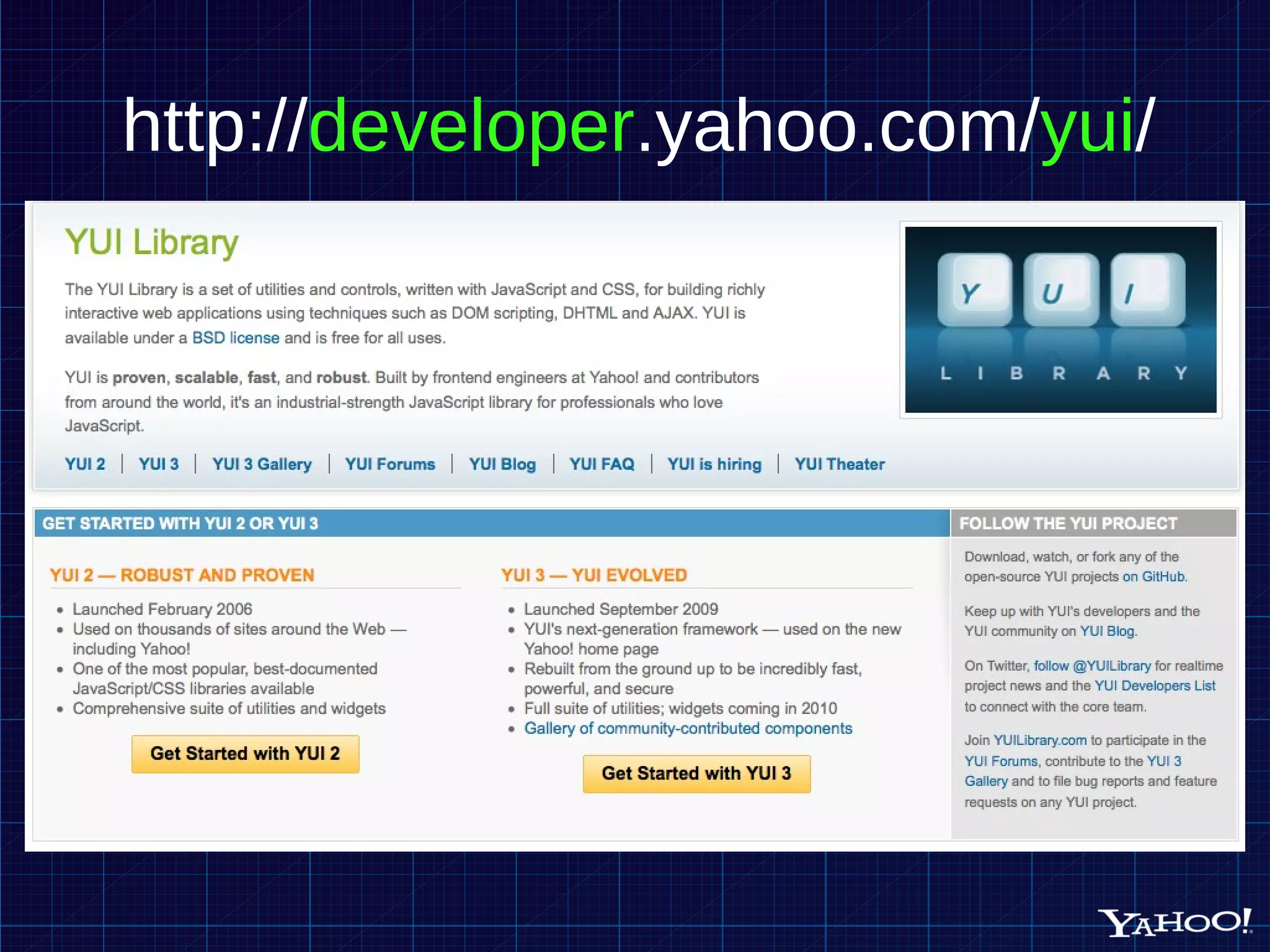 http:// developer .yahoo.com/ yui / 