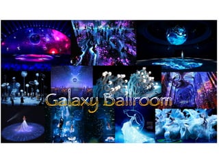 Galaxy Ballroom_Yujie Li