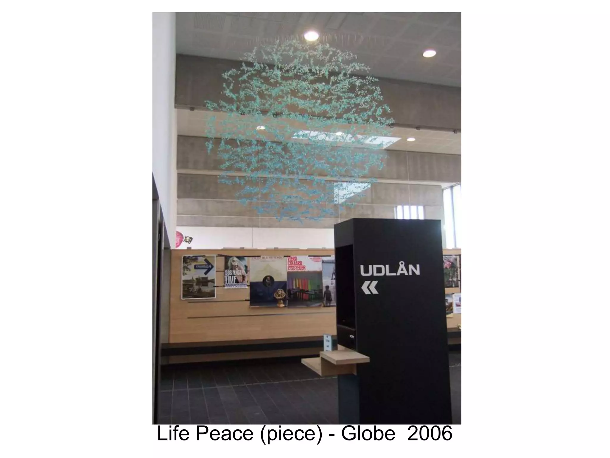 Life Peace (piece) - Globe  2006