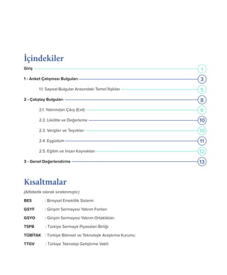 İçindekiler
Giriş
1 - Anket Çalışması Bulguları
	 1.1. Sayısal Bulgular Arasındaki Temel İlişkiler
2 - Çalıştay Bulguları
...