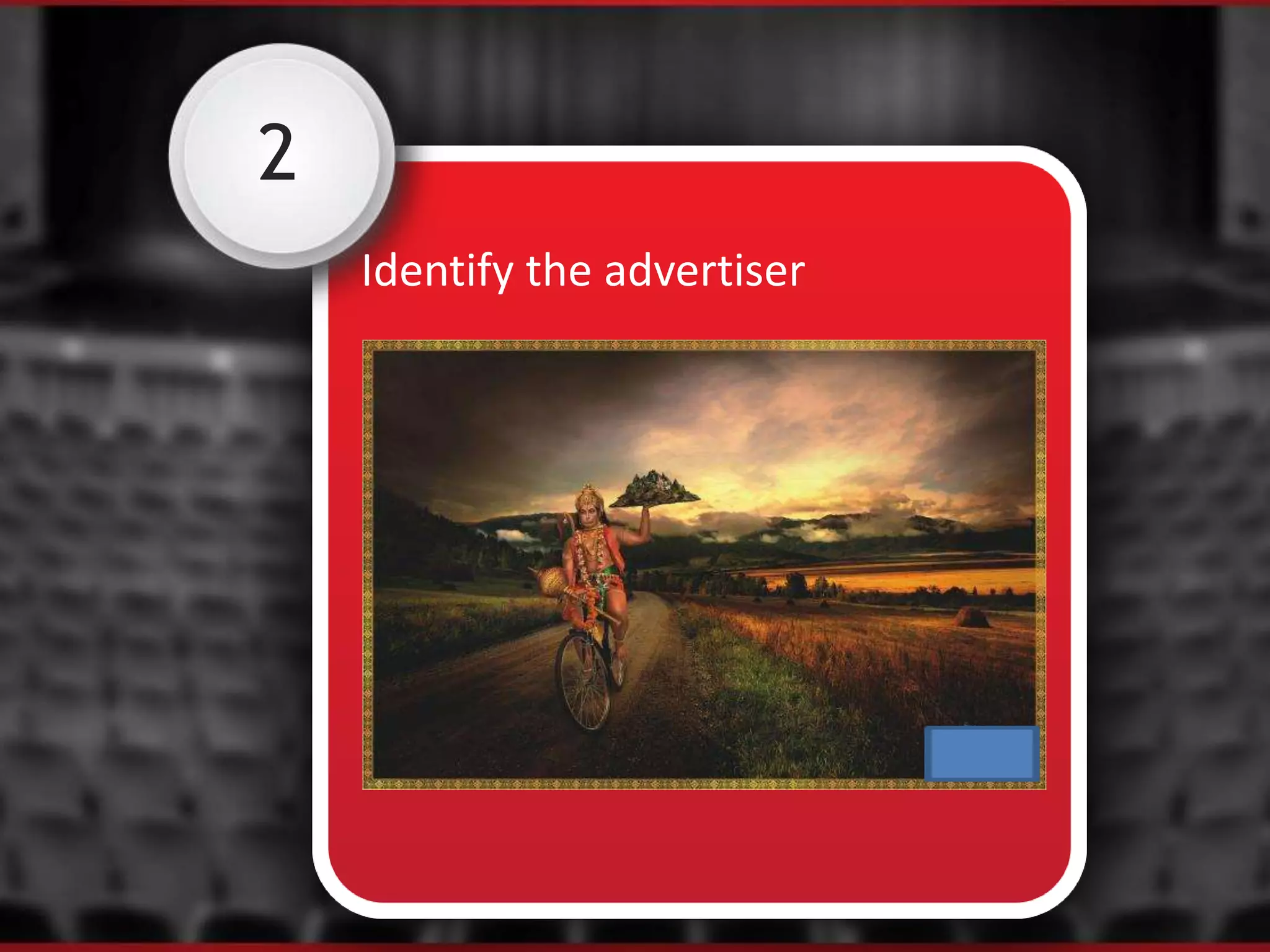 2
Identify the advertiser
 