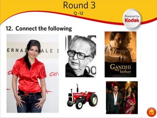 Round 3
                            Q -12


12. Connect the following




                                    Jonathan Swift
 