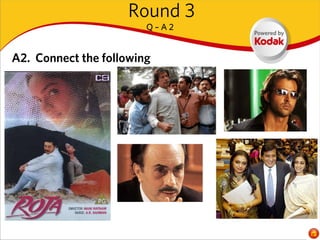 Round 3
                        Q–A2


A2. Connect the following




                               Jonathan Swift
 