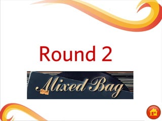 Round 2
 