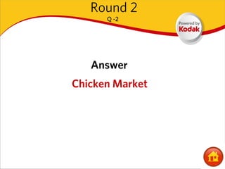 Round 2
      Q -2




   Answer
Chicken Market
 