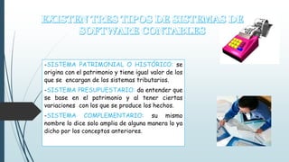 -SISTEMA PATRIMONIAL O HISTÓRICO: se 
origina con el patrimonio y tiene igual valor de los 
que se encargan de los sistemas tributarios. 
-SISTEMA PRESUPUESTARIO: da entender que 
se base en el patrimonio y al tener ciertas 
variaciones con los que se produce los hechos. 
-SISTEMA COMPLEMENTARIO: su mismo 
nombre lo dice solo amplia de alguna manera lo ya 
dicho por los conceptos anteriores. 
 