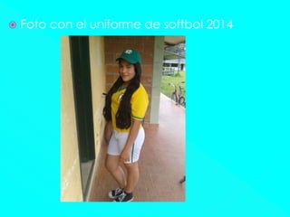  Foto con el uniforme de softbol 2014
 