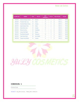 Base de Datos




CONSULTA 1
--------------------------------
Consultas
--------------------------------

SELECT Id_Articulo, Nom_Art,Precio
                                                     21
 