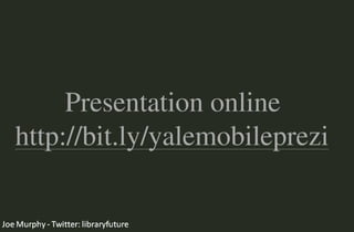 Mobile Technologies & Libraries