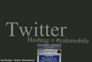 Mobile Technologies & Libraries