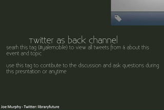 Mobile Technologies & Libraries