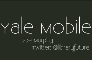 Mobile Technologies & Libraries
