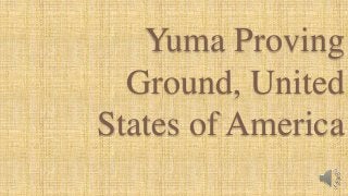 Yuma Proving
Ground, United
States of America
 