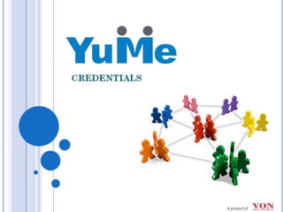 Yu Me Credentials 2010