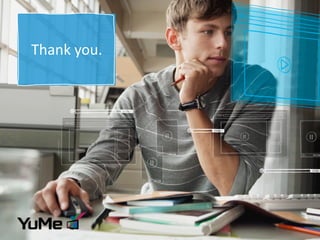 ©2013 YUME. ALL RIGHTS RESERVED.25
Thank you.
 