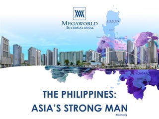 THE PHILIPPINES:
ASIA’S STRONG MAN-­‐Bloomberg	
  
 